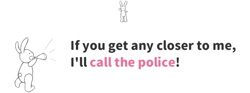 call the police（警察を呼ぶ）